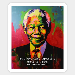 Black History Month: Nelson Mandela, "It always seems impossible until it's done." on a Dark Background Sticker